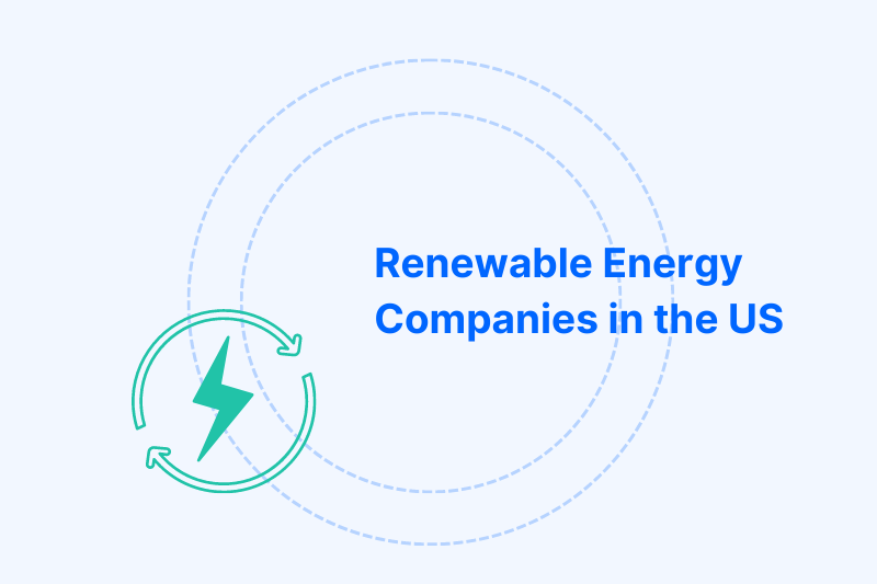 The Top Renewable Energy Companies in the US